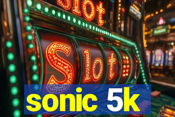 sonic 5k